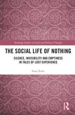 The Social Life of Nothing: Silence, Invisibility and Emptiness in Tales of Lost Experience