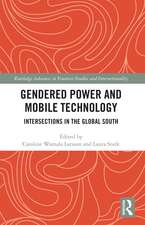 Gendered Power and Mobile Technology: Intersections in the Global South