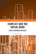 Conflict and the Social Bond: Peace in Modern Societies