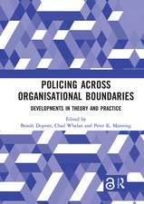 Policing Across Organisational Boundaries: Developments in Theory and Practice