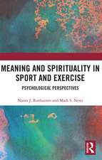 Meaning and Spirituality in Sport and Exercise: Psychological Perspectives