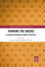 Thinking the Greeks: A Volume in Honor of James M. Redfield