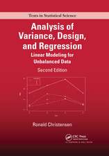 Analysis of Variance, Design, and Regression: Linear Modeling for Unbalanced Data, Second Edition