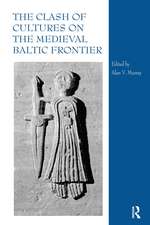 The Clash of Cultures on the Medieval Baltic Frontier