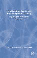 Handbook for Provisional Psychologists in Training: Psychological Practice and Supervision