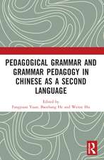 Pedagogical Grammar and Grammar Pedagogy in Chinese as a Second Language