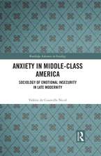 Anxiety in Middle-Class America: Sociology of Emotional Insecurity in Late Modernity