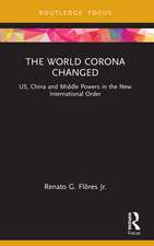 The World Corona Changed: US, China and Middle Powers in the New International Order