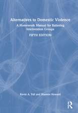 Alternatives to Domestic Violence: A Homework Manual for Battering Intervention Groups