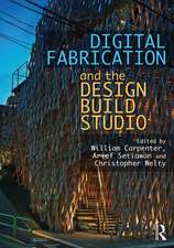 Digital Fabrication and the Design Build Studio