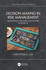 Decision Making in Risk Management: Quantifying Intangible Risk Factors in Projects