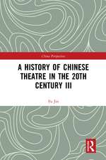 A History of Chinese Theatre in the 20th Century III