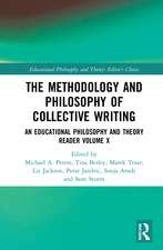 The Methodology and Philosophy of Collective Writing: An Educational Philosophy and Theory Reader Volume X