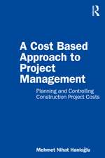 A Cost Based Approach to Project Management