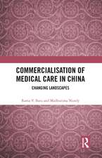 Commercialisation of Medical Care in China: Changing Landscapes