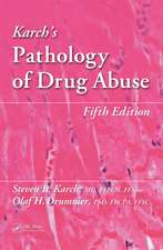 Karch's Pathology of Drug Abuse