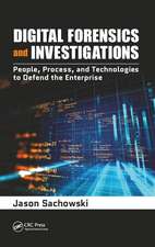 Digital Forensics and Investigations: People, Process, and Technologies to Defend the Enterprise