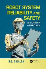 Robot System Reliability and Safety: A Modern Approach