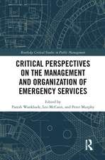 Critical Perspectives on the Management and Organization of Emergency Services