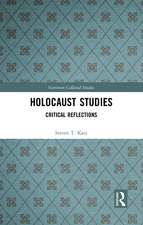 Holocaust Studies: Critical Reflections