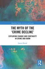 The Myth of the ‘Crime Decline’: Exploring Change and Continuity in Crime and Harm