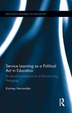 Service Learning as a Political Act in Education: Bicultural Foundations for a Decolonizing Pedagogy