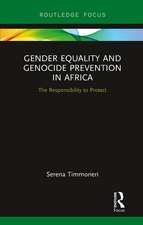 Gender Equality and Genocide Prevention in Africa: The Responsibility to Protect