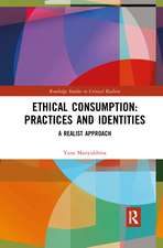 Ethical Consumption: Practices and Identities: A Realist Approach