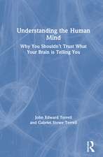 Understanding the Human Mind: Why you shouldn’t trust what your brain is telling you