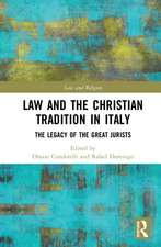 Law and the Christian Tradition in Italy: The Legacy of the Great Jurists