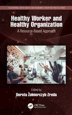 Healthy Worker and Healthy Organization: A Resource-Based Approach