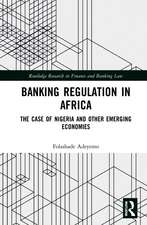 Banking Regulation in Africa: The Case of Nigeria and Other Emerging Economies