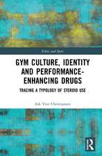 Gym Culture, Identity and Performance-Enhancing Drugs