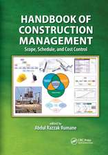 Handbook of Construction Management: Scope, Schedule, and Cost Control