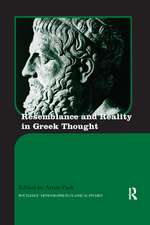 Resemblance and Reality in Greek Thought: Essays in Honor of Peter M. Smith