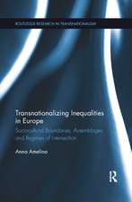 Transnationalizing Inequalities in Europe: Sociocultural Boundaries, Assemblages and Regimes of Intersection