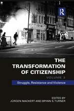 The Transformation of Citizenship, Volume 3: Struggle, Resistance and Violence