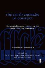 The Fifth Crusade in Context: The Crusading Movement in the Early Thirteenth Century