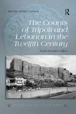 The Counts of Tripoli and Lebanon in the Twelfth Century