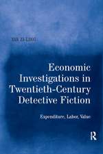 Economic Investigations in Twentieth-Century Detective Fiction: Expenditure, Labor, Value