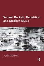 Samuel Beckett, Repetition and Modern Music