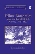 Fellow Romantics: Male and Female British Writers, 1790–1835