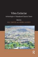 Vrbes Extinctae: Archaeologies of Abandoned Classical Towns