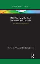 Indian Immigrant Women and Work: The American experience