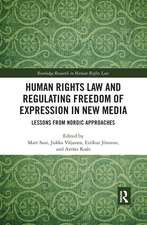 Human Rights Law and Regulating Freedom of Expression in New Media: Lessons from Nordic Approaches