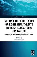 Meeting the Challenges of Existential Threats through Educational Innovation: A Proposal for an Expanded Curriculum