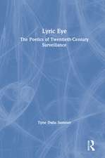 Lyric Eye: The Poetics of Twentieth-Century Surveillance