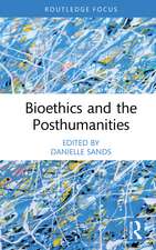 Bioethics and the Posthumanities