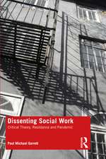 Dissenting Social Work: Critical Theory, Resistance and Pandemic