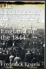 The Condition of the Working Class in England in 1844